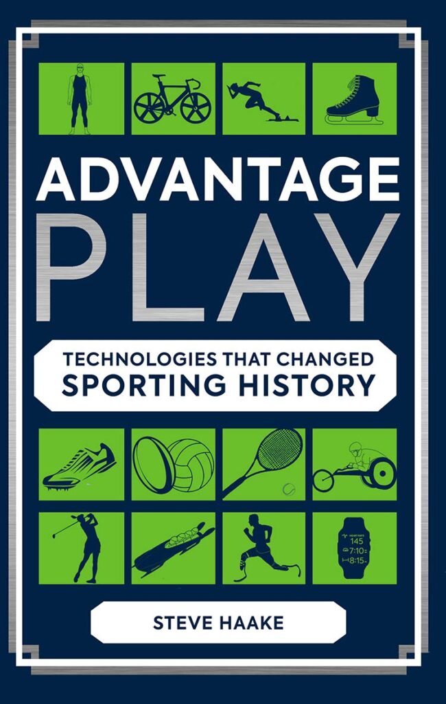 Advantage Play: Technologies that Changed Sporting History Hardcover – 4 Oct. 2018